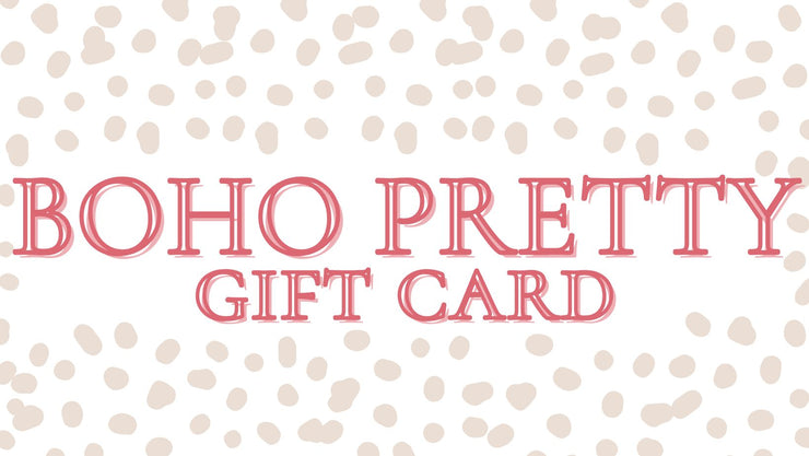 Boho Pretty Boutique Gift Card