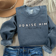 Praise Him In The Valley Faith Based Graphic Sweatshirt