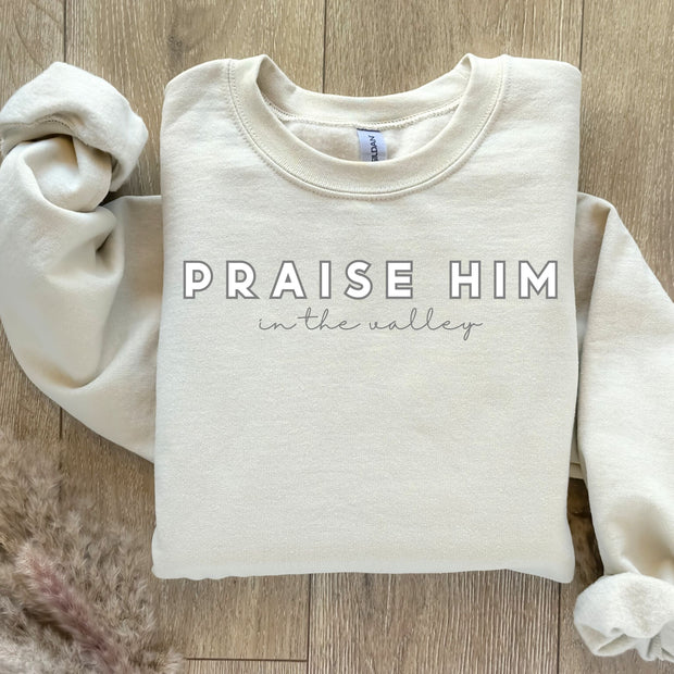 Praise Him In The Valley Faith Based Graphic Sweatshirt