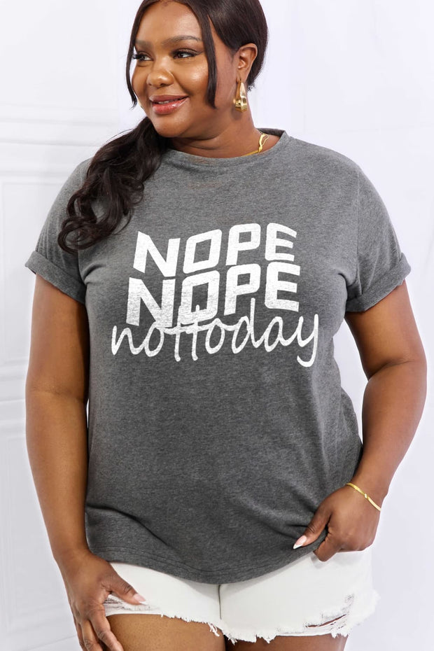 NOPE NOPE NOT TODAY Graphic Cotton T-Shirt